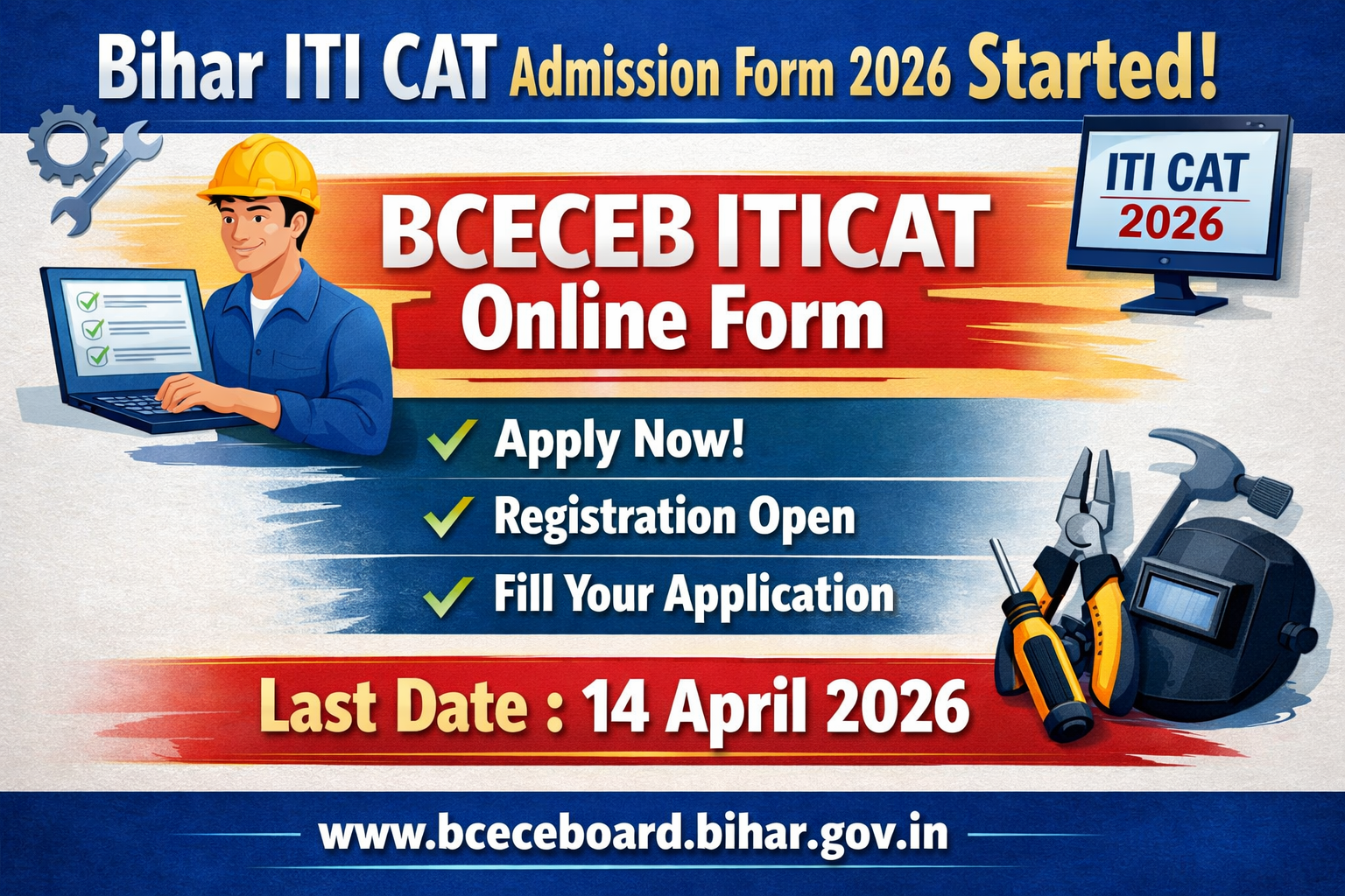 Bihar ITI CAT Admission Form 2026 Out, Apply Online for BCECEB ITICAT at bceceboard.bihar.gov.in