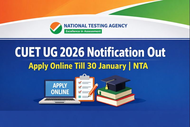 CUET UG 2026 Notification Out – Apply Online Till 30 January | NTA