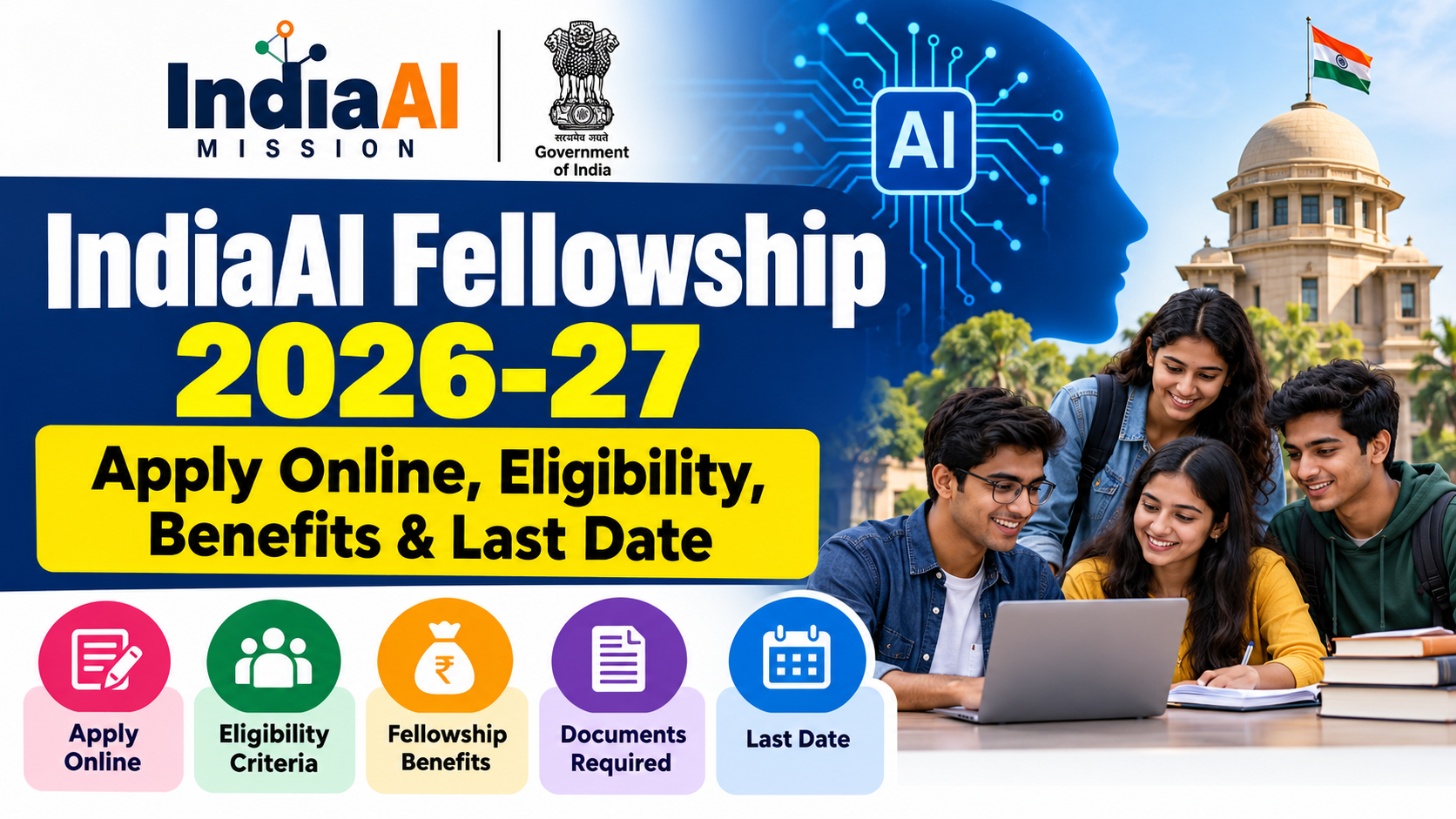 IndiaAI Fellowship 2026-27: Apply Online, Eligibility, Benefits & Last Date