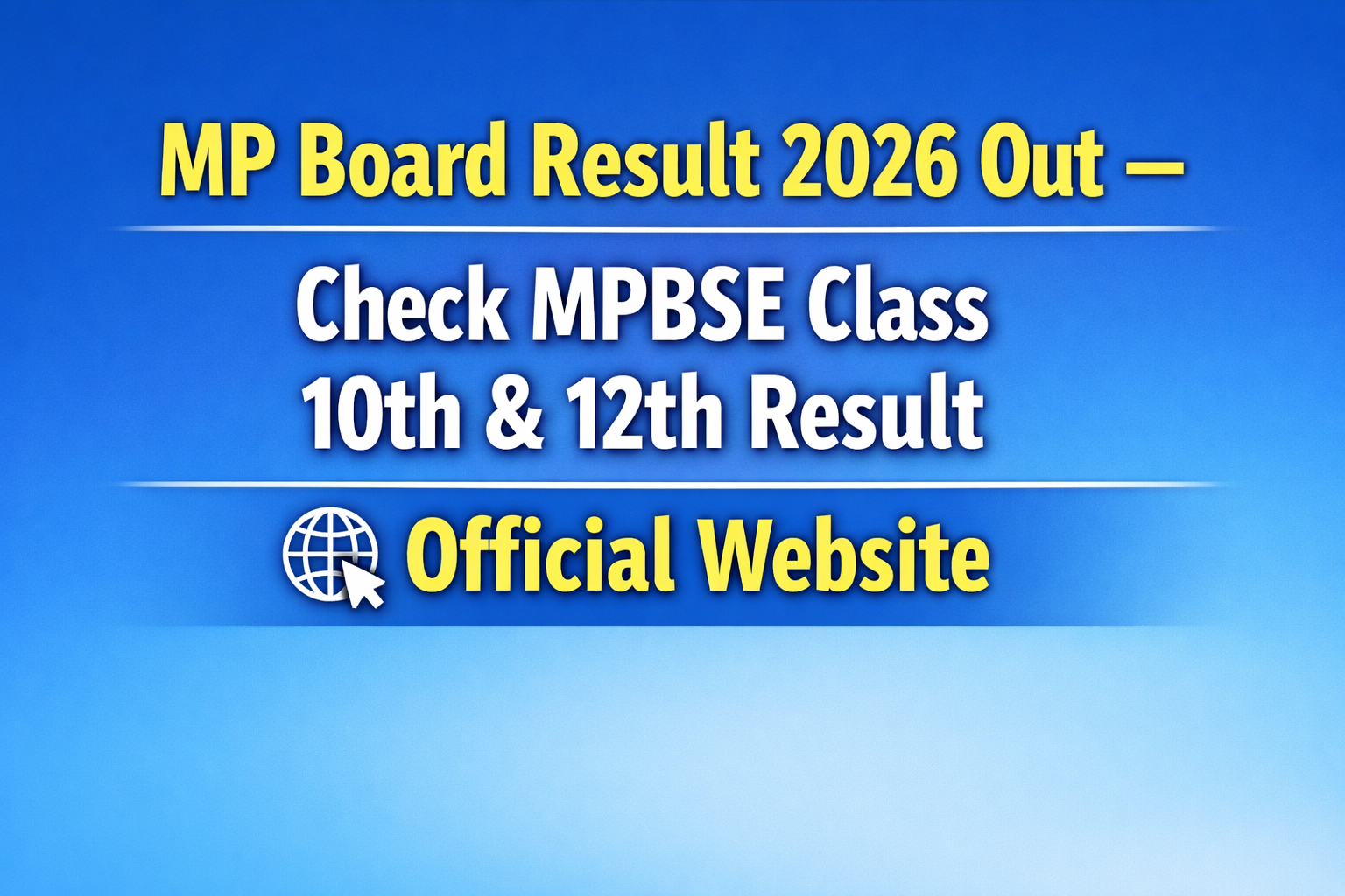 MP Board Result 2026 Out – Check MPBSE Class 10th & 12th Result @ Official Website