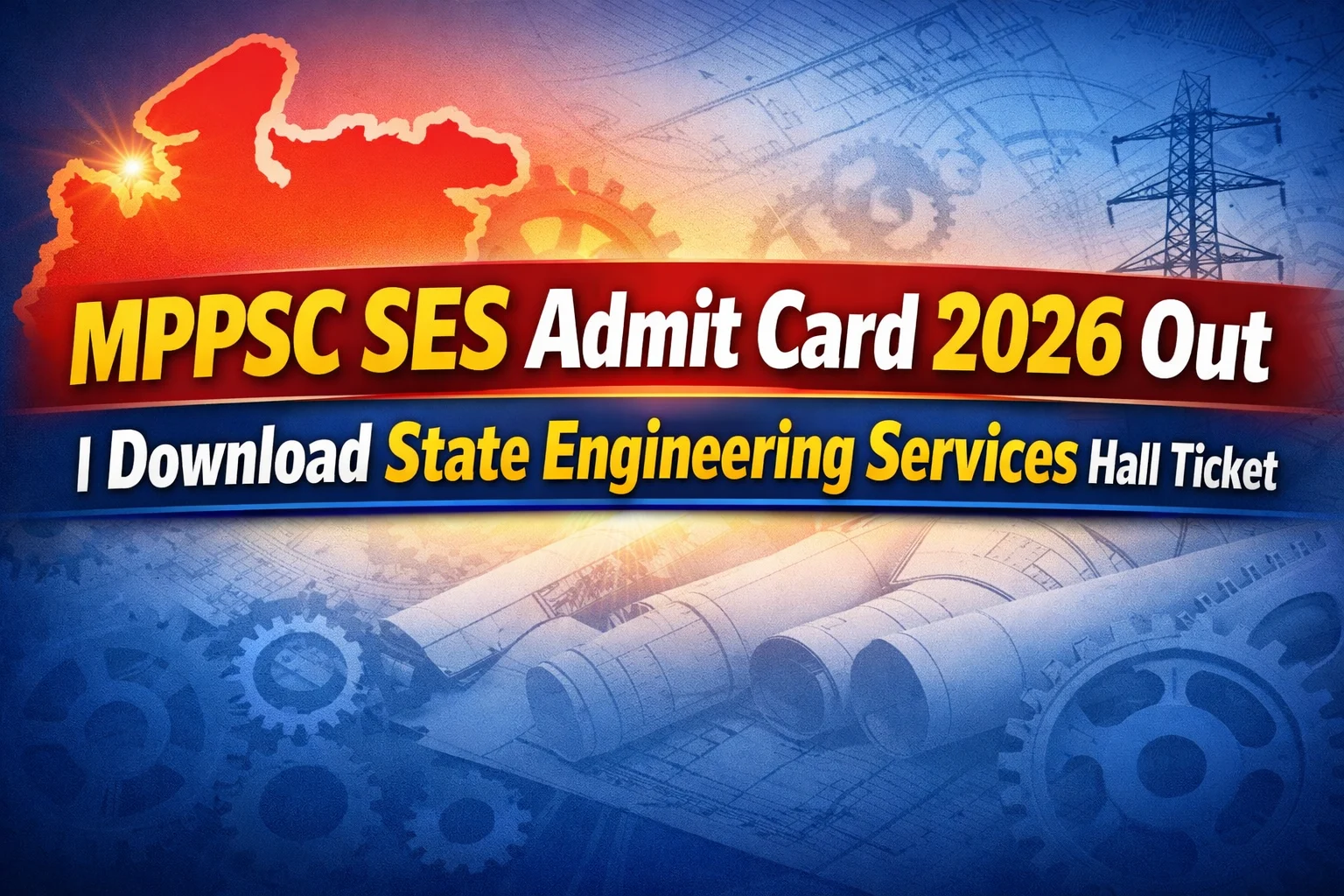 MPPSC SES Admit Card 2026 Out | Download State Engineering Services Hall Ticket
