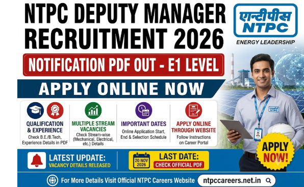 NTPC Deputy Manager Recruitment 2026: Apply Online for 135 Vacancies, Eligibility & Selection Proces