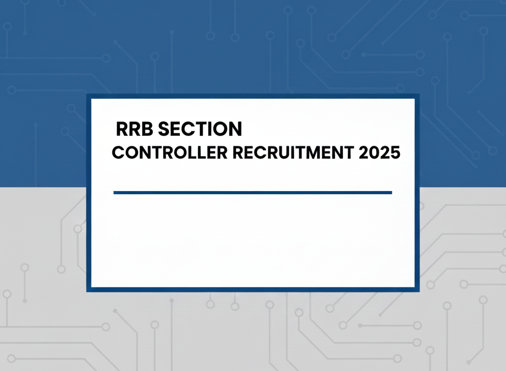 RRB Section Controller Recruitment 2025: Apply Online for 368 Posts