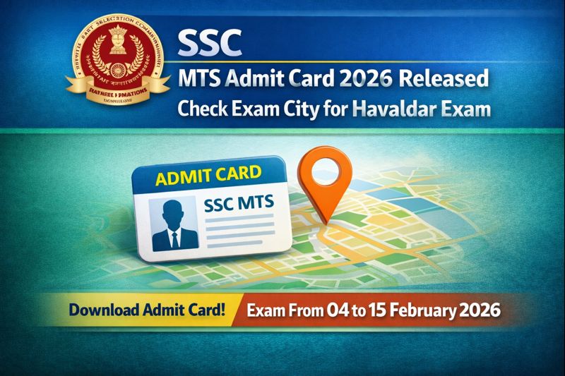 SSC MTS Admit Card 2026 Released | Check Exam City for Havaldar Exam