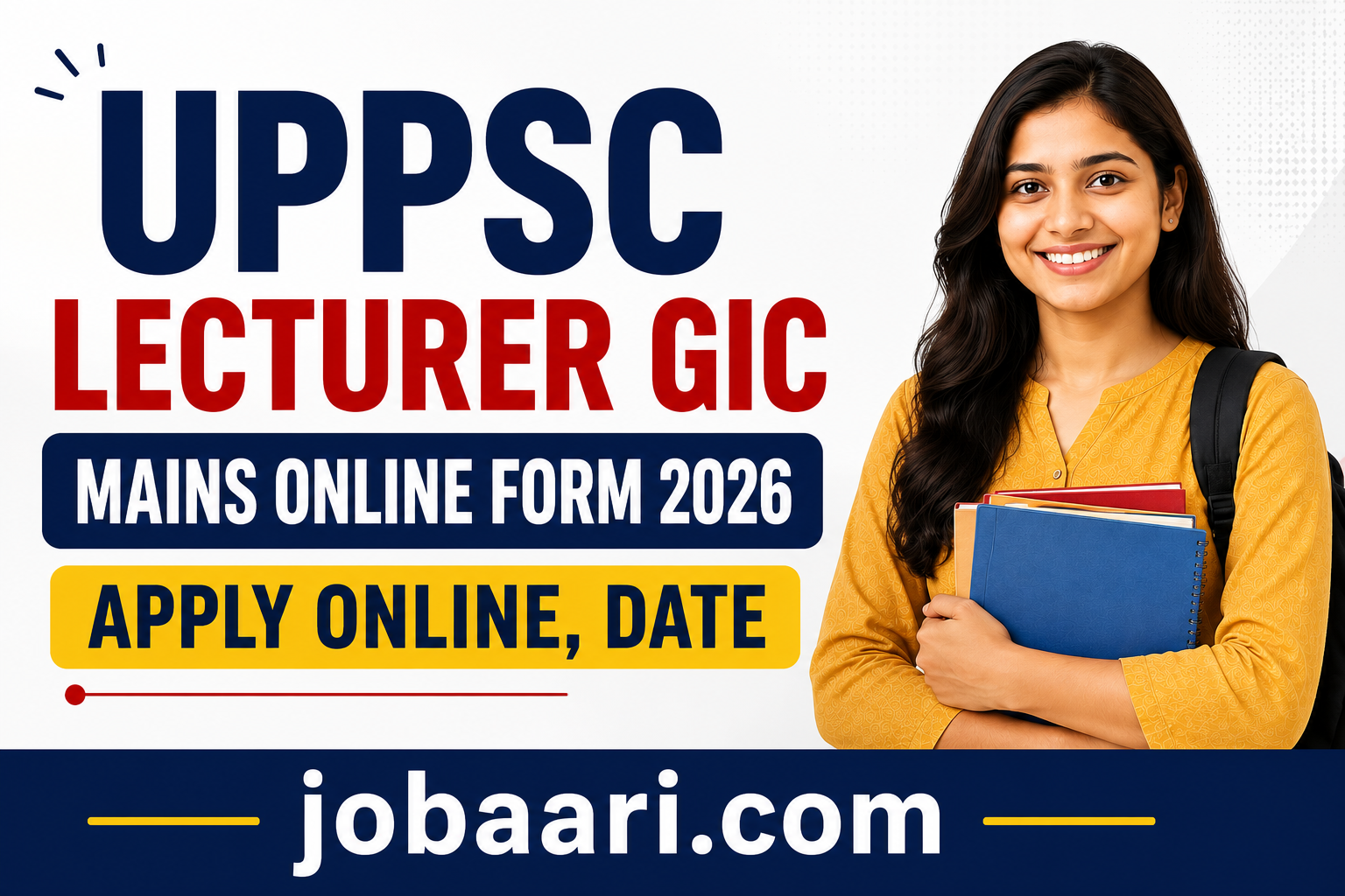 UPPSC Lecturer GIC Mains Online Form 2026 Apply Online, Date
