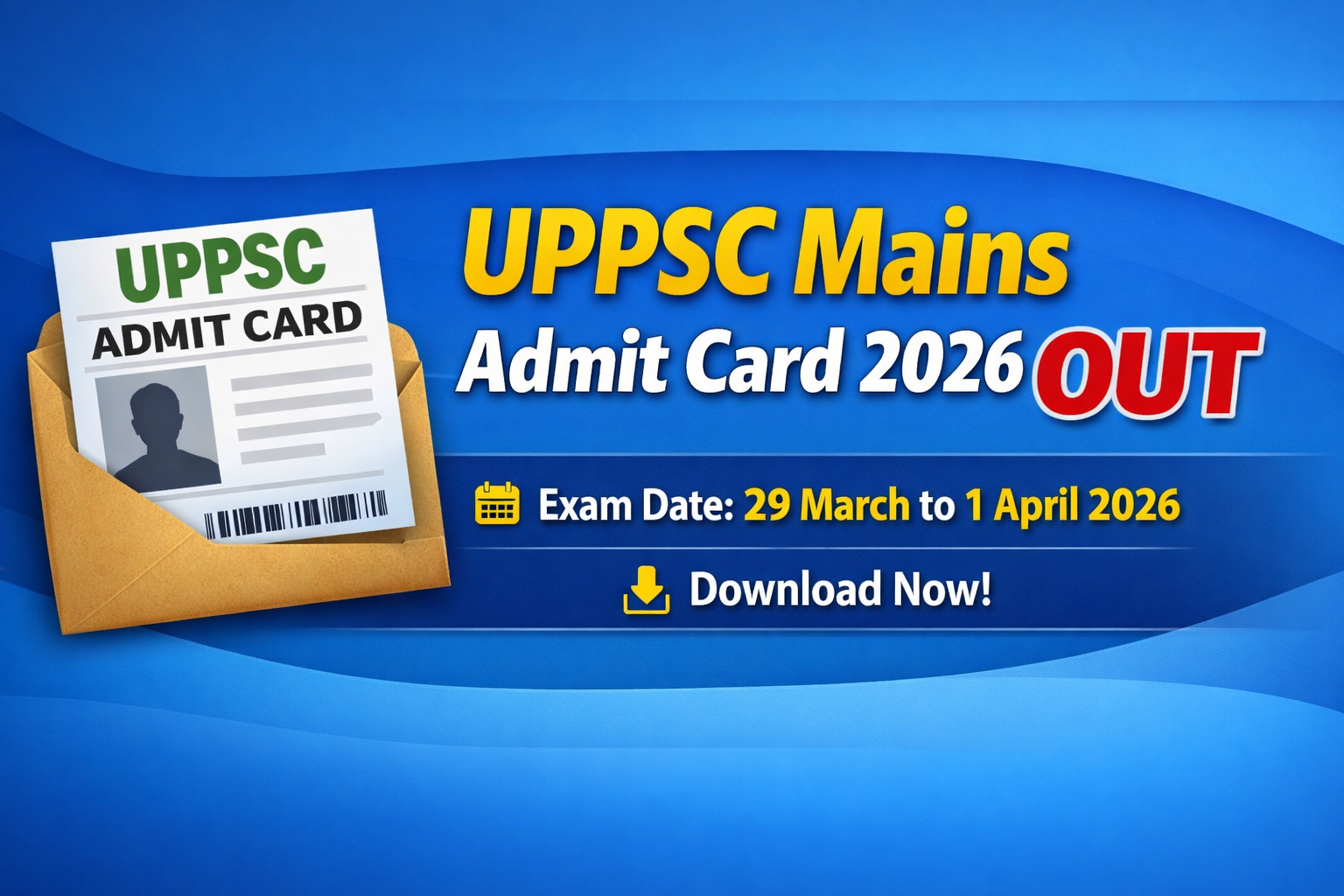 UPPSC Mains Admit Card 2026 Out – Download Combined Upper Subordinate, ACF/RFO Hall Ticket @ uppsc.u