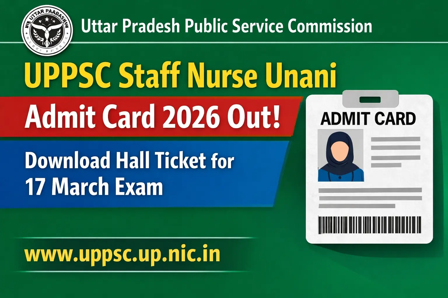 UPPSC Staff Nurse Unani Admit Card 2026 Out | Download Hall Ticket for 17 March Exam